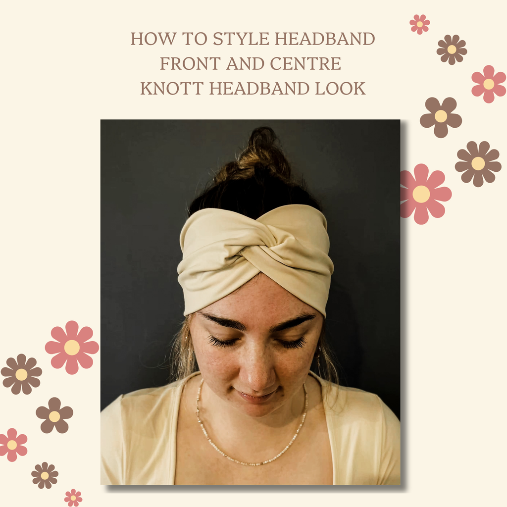 A woman wearing a cream knotted headband, styled with a pearl necklace, against a dark gray background. The image is framed with a beige border containing the text 'HOW TO STYLE HEADBAND FRONT AND CENTRE KNOTT HEADBAND LOOK' and decorated with pink and brown floral illustrations.