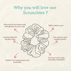 Scrunchie benefits: soft and gentle on hair, comfortable all day, with fun colours and prints for messy buns and ponytails.
